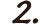 2
